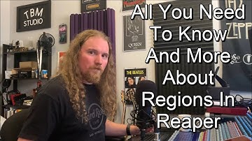 All You Need To Know And More About Regions In Reaper