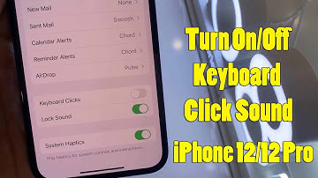 iPhone 12/12 Pro: How to Turn On/Off Keyboard Click Sound