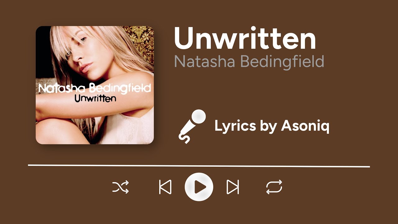 Natasha Bedingfield - Unwritten (Lyrics) | "Feel the rain on your skin"