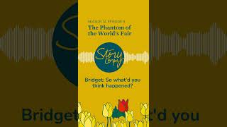 The Phantom of the Worlds Fair | The StoryCorps Podcast