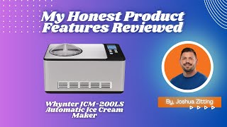 My Honest Product Features Reviewed of Whynter ICM-200LS | Zitting Reviews
