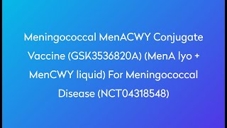 Clinical Trial: MenACWY Conjugate Vaccine (GSK3536820A) for Meningococcal Disease (NCT04318548)
