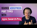 Search Post Types with Ajax Search Pro for WordPress