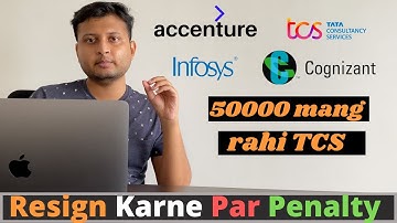 Penalty if you resign | TCS | Accenture | Infosys | Cognizant | Capgemni