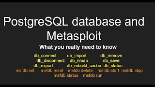 PostgresSQL   important commands to know while using Metasploit:    msfdb and db status