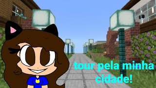 tour pela minha cidade no minecraft!