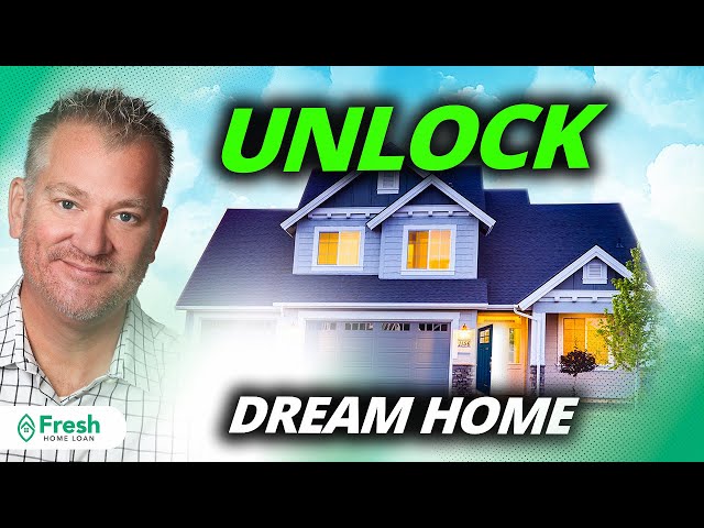 How To Unlock Your Dream Home in 2024