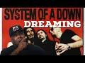 System of a Down - Dreaming Reaction