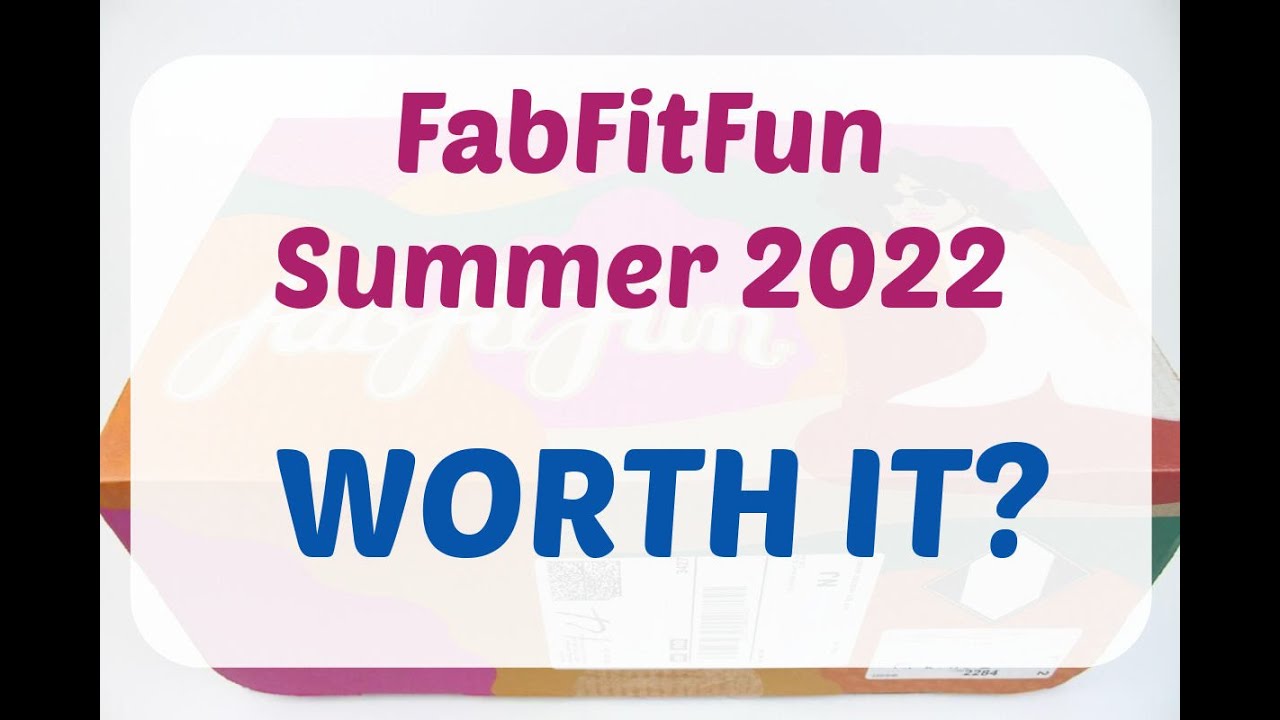 FabFitFun Summer 2022 Unboxing/Review + Coupon