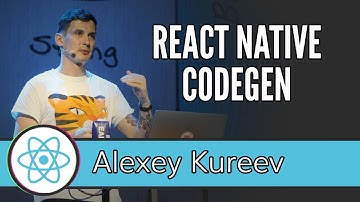 [React Live 2019] 7. Alexey Kureev - React Native CodeGen