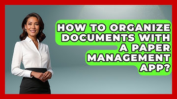 How To Organize Documents With A Paper Management App? - Ultimate Life Hacks