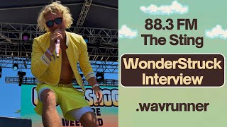 .wavrunner WonderStruck 2022 Interview | WBWC The Sting