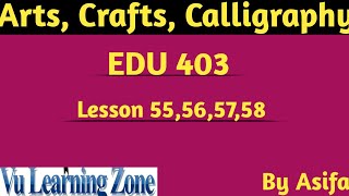 |Edu403 lecture 55,56,57,58|Edu403 short lecture|Edu403 Finalterm lecture|important concept|#edu403