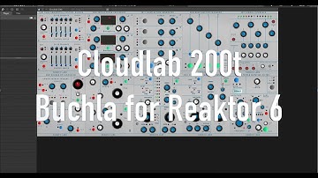 Reaktor 6 Discoveries: Cloudlab 200t - A Free Buchla Synthesizer