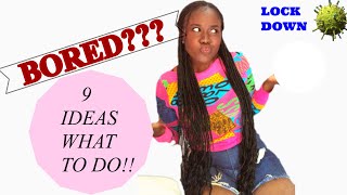 BORED IN QUARANTINE?? TOP 9 THINGS TO DO DURING LOCKDOWN COVID-19