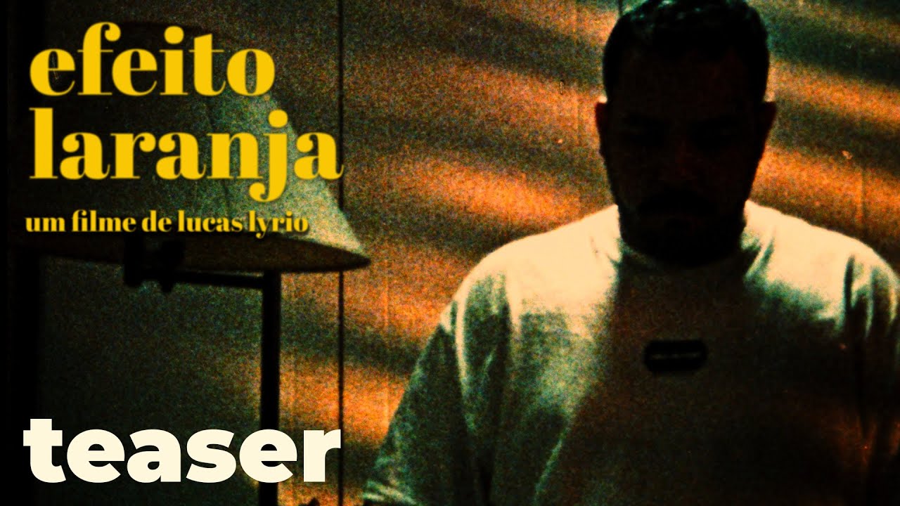 "Efeito Laranja" ganha Teaser e data de estreia em São Paulo