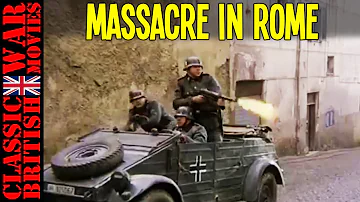 MASSACRE IN ROME.  1973 - WW2 Full Movie: Murder of civilians in reprisal for resistance attack: