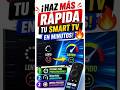 Haz MÁS Rápida tu Smart TV en Minutos! 🔥📺