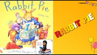 Rabbit Pie - Read Aloud!