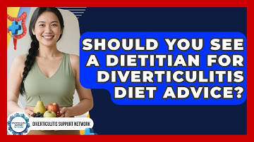 Should You See A Dietitian For Diverticulitis Diet Advice? - Diverticulitis Support Network