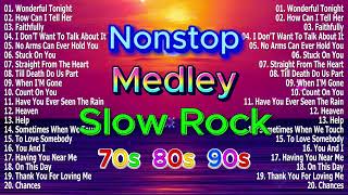SLOW ROCK MEDLEY COLLECTION 💖 NONSTOP SLOW ROCK LOVE SONGS 70S 80S 📀 MGA LUMANG TUGTUGIN NOONG 90S