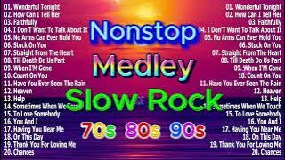 SLOW ROCK MEDLEY COLLECTION 💖 NONSTOP SLOW ROCK LOVE SONGS 70S 80S 📀 MGA LUMANG TUGTUGIN NOONG 90S