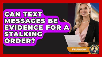 Can Text Messages Be Evidence For A Stalking Order? - Family Law Gurus