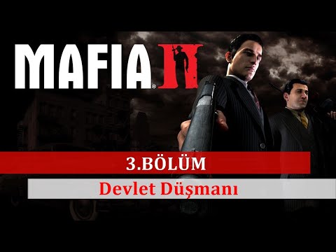 (3.Bölüm) DEVLET DÜŞMANI - Mafia 2