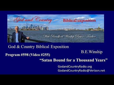 598 (Video 255) Satan is Bound for a Thousand Years