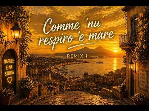 Comme 'nu respiro 'e mare (remix 1)