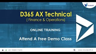 D 365 AX Technical Finance & Operations Real -Time Online Training By    Visualpath