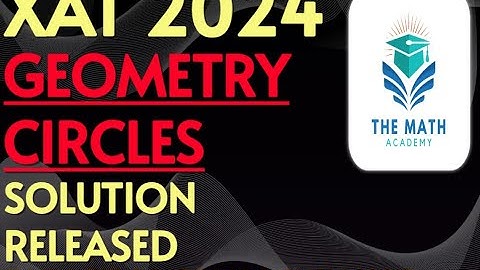 XAT 2024 | CIRCLES | DETAILED SOLUTION RELEASED #cat #nmat #xat2025 #geometry