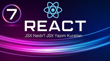 JSX Nedir ve Nasıl Kullanılır ? - React İle JSX Yazım Kuralları!