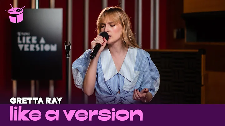 Gretta Ray covers Gang of Youths 'The Deepest Sigh...