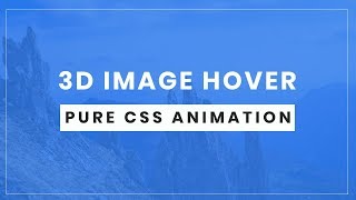 3D Image Hover Effect using css | CSS Image Hover Effect