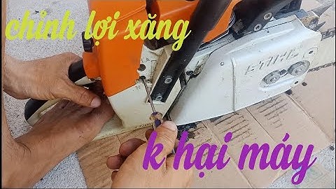 Chỉnh Xăng Gió Máy Cưa Xích.Lợi Xăng Không Hai Máy