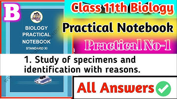 Class 11th Biology Practical Notebook|| (B) 1)To Study Of Specimens & Identification With Reasons. B