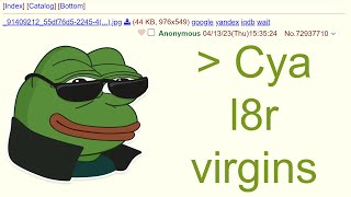 Cya L8r Virgins - 4Chan r/Greentext