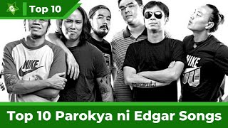 Top 10 Parokya Ni Edgar Songs