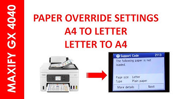 MAXIFY GX 4040 PAPER SETTINGS CHANGE FROM LETTER TO A4