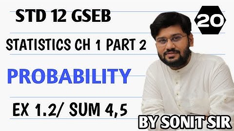 20 exercise 1.2 sum no 4,5 chapter1 probability class12 statistic sonitsir Gujaratboard stat part 2
