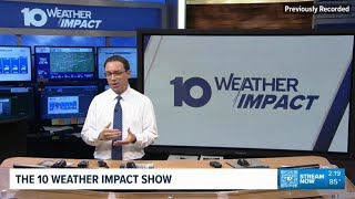 The 10 WEATHER IMPACT Show | June 5, 2026