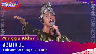 Azmirul - Laksamana Raja Di Laut | Minggu Akhir | #Mentor7