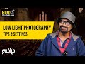 Low light photography tips  settings by klr the photo guru