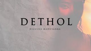 Dilusha Madusanka - Dethol Habahindo Mawwa Kumari Official Lyrics Video