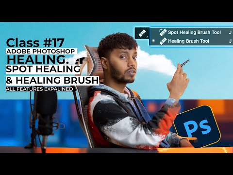 Healing and Spot Healing Brush Tools In Photoshop | Class 17 | Beginner To Advanced Full Course