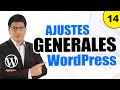Ajustes Generales de WordPress — Curso de WordPress #14