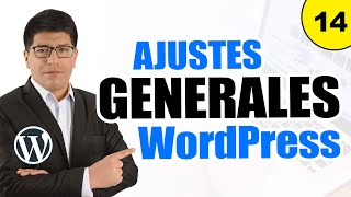 Ajustes Generales de WordPress — Curso de WordPress #14