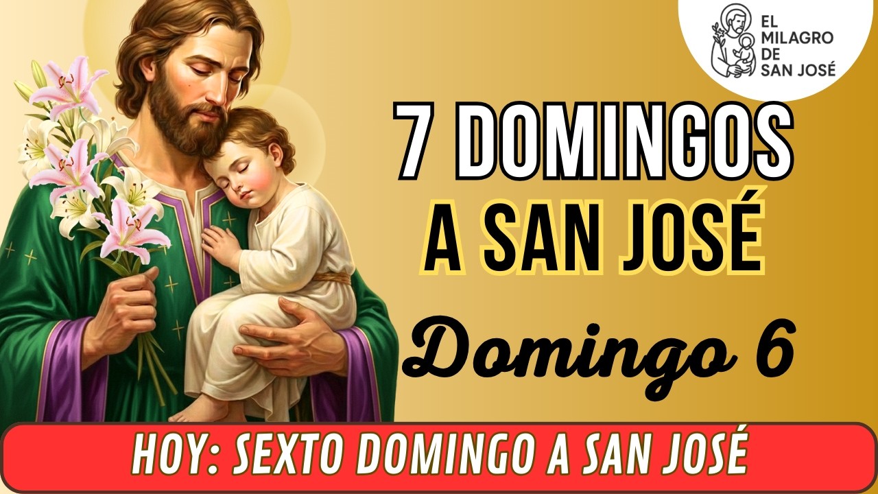 🔴SEXTO DOMINGO DEVOCIÓN DE SIETE DOMINGOS A SAN JOSÉ  AÑO 2026 🔴