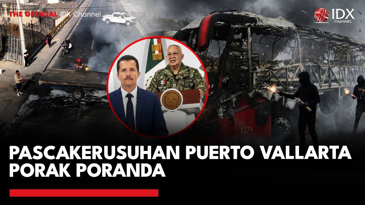 Pascakerusuhan Puerto Vallarta Porak Poranda | IDXC UPDATE